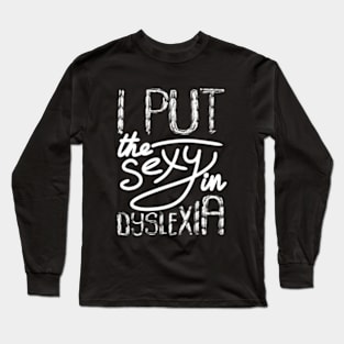 Dyslexia Long Sleeve T-Shirt